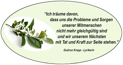 Spruch von der Lyrikerin Gudrun Kropp